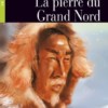 La pierre du Grand Nord
