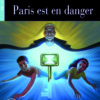 Paris est en danger