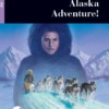 RT Alaska Adventure COVER.indd Alaska Adventure!