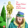 20027 COVER The Happy Prince.indd Happy Prince. Selfish Giant