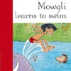 Mowgli learns to swim