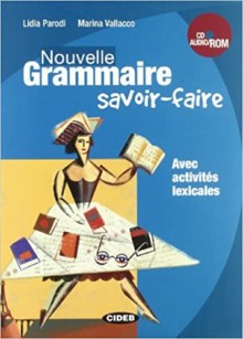 Nouvelle Grammaire Savoir-DELF. Grammaire et Communication. Avec activités lexicales